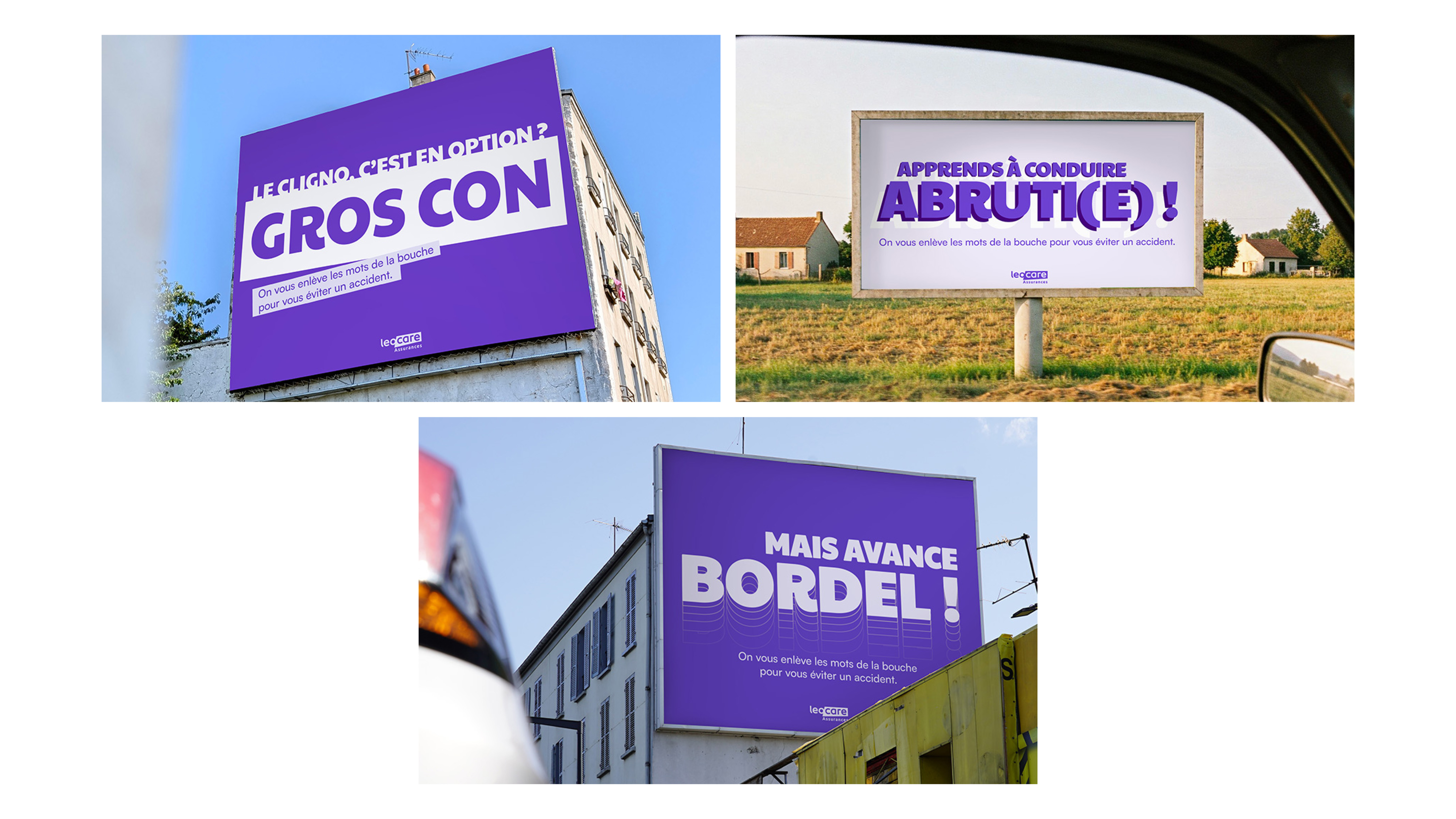 Campagne Leocare d'affichage extérieur avec messages en argot français : trois panneaux publicitaires violets utilisant des expressions familières ("Gros con", "Abruti(e)", "Mais avance bordel") pour sensibiliser aux insultes au volant et prévenir les accidents de la route.